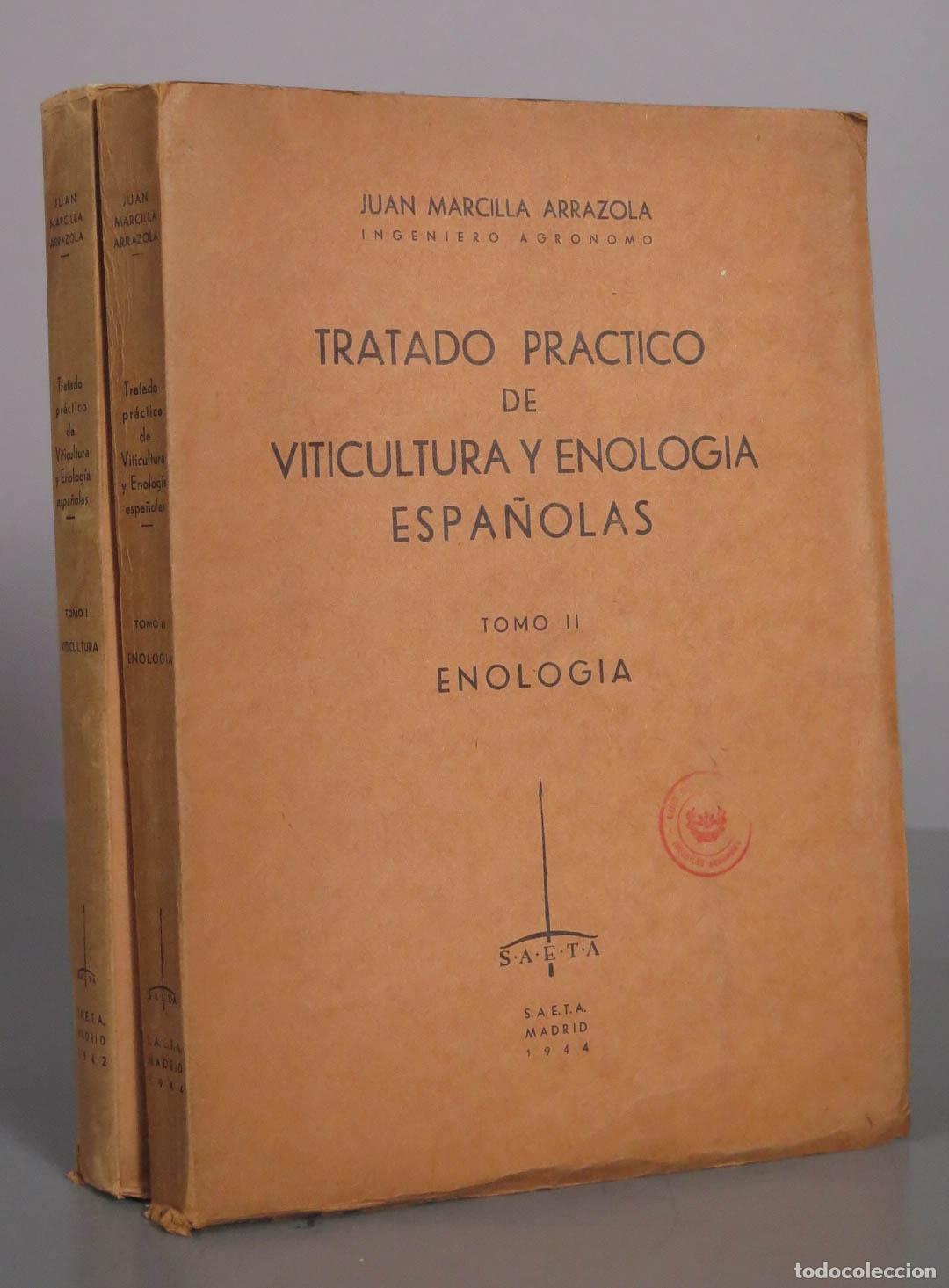 Libros de segunda mano: Tratado pr&aacute;ctico de viticultura y enolog&iacute;a espa&ntilde;olas - Juan Marcilla Arrazola - 2 tomos
