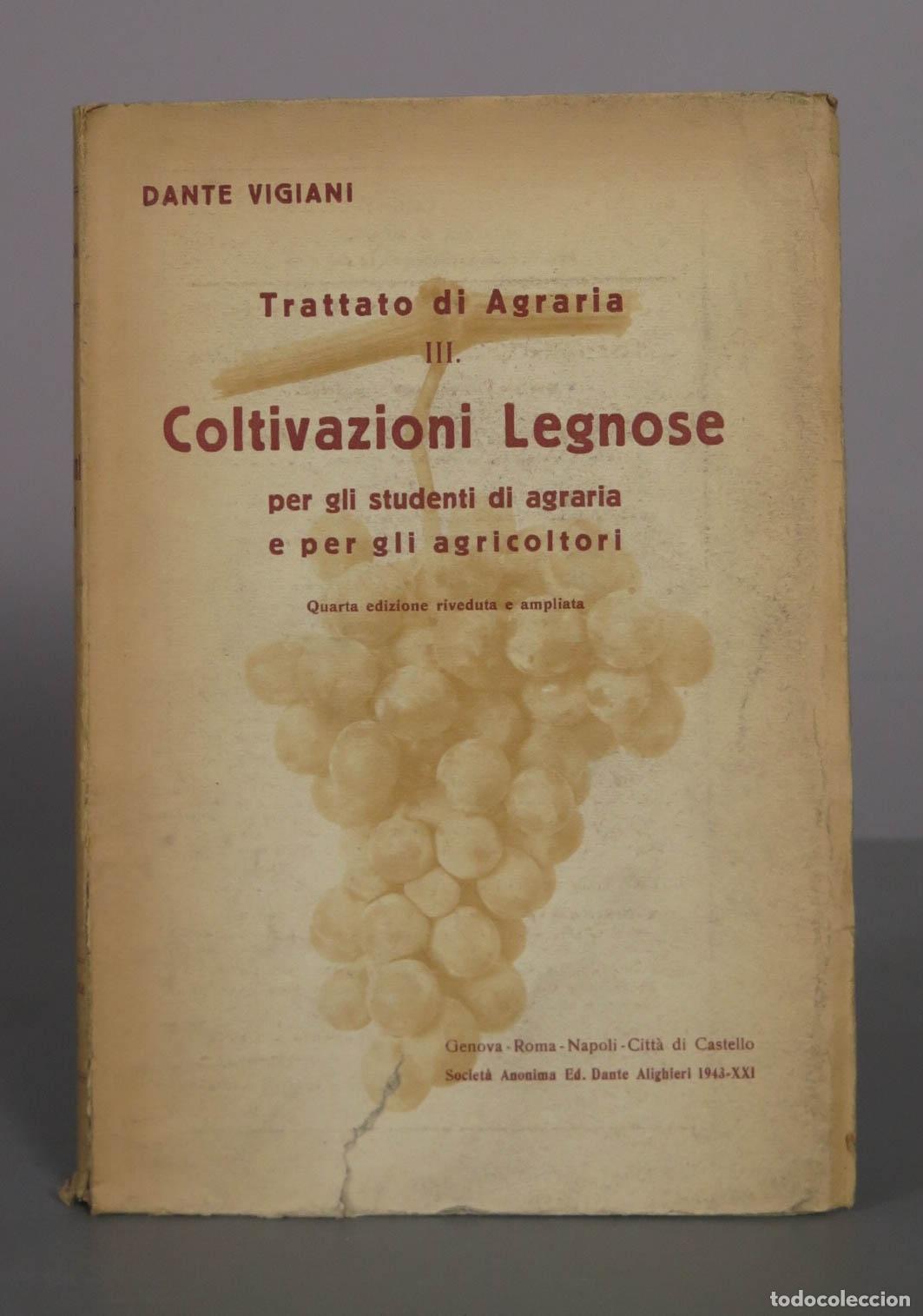 Libros de segunda mano: Trattato di Agraria III. Coltivazioni Legnose - Dante Vigiani - Quarta edizione riveduta e ampliata