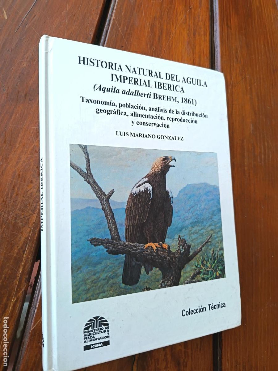 Libros de segunda mano: HISTORIA NATURAL DEL AGUILA IMPERIAL IBERICA. COLECCION TECNICA ICONA. 208 PP + APENDICEILUSTRADO.