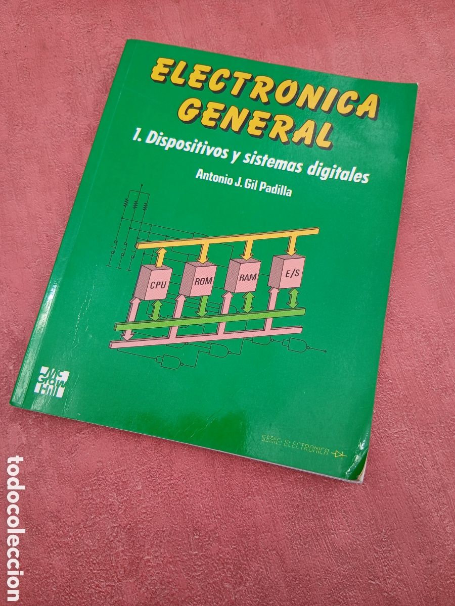 Libros de segunda mano de Ciencias: Electr&oacute;nica general 1. Dispositivos y sistemas digitales. Antonio J. Gil Padilla.