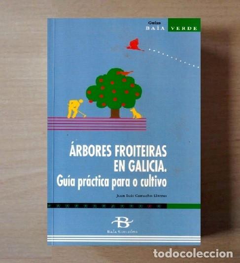 Libros de segunda mano: ARBORES FROITEIRAS EN GALICIA. GUIA PRACTICA PARA O CULTIVO. ARBOLES FRUTALES. HUERTO.