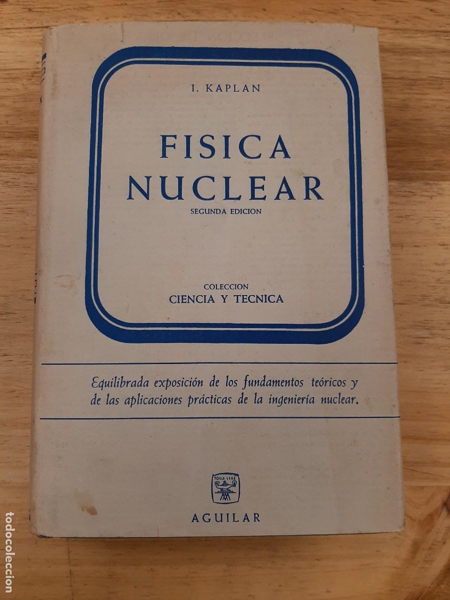 Libros de segunda mano de Ciencias: F&iacute;sica Nuclear - Irving Kaplan - Editorial Aguilar, 1962