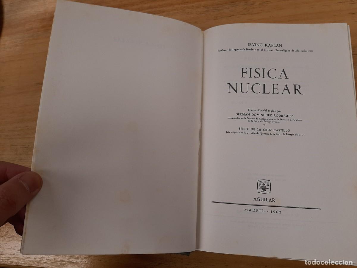 Libros de segunda mano de ciencias: F&iacute;sica Nuclear - Irving Kaplan - Editorial Aguilar, 1962 - Foto 7
