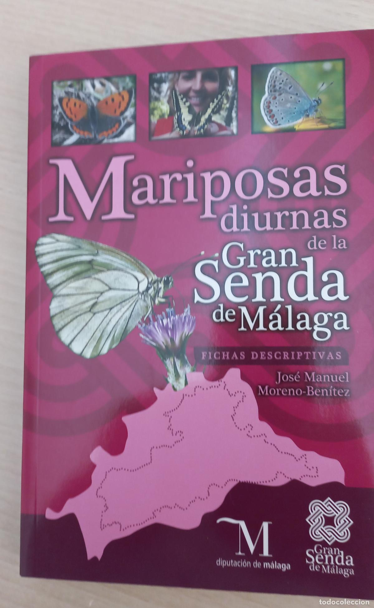 Libros de segunda mano: Mariposas diurnas de la Gran Senda de M&aacute;laga&rdquo; de Jos&eacute; Manuel Moreno. 2018. Gu&iacute;a