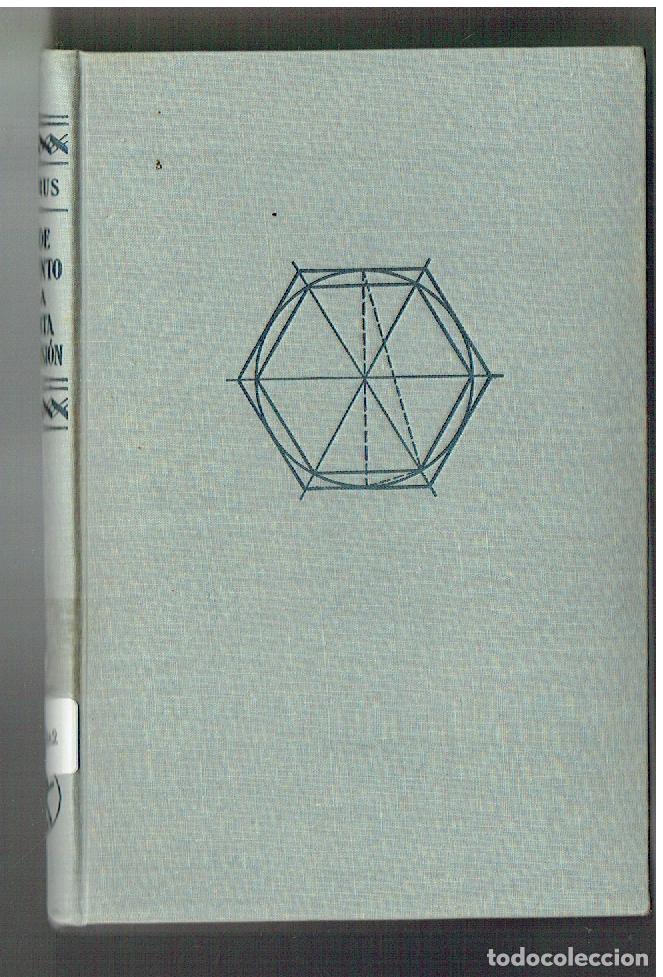 Libros de segunda mano de Ciencias: DESDE EL PUNTO A LA CUARTA DIMENSI&Oacute;N. EGMONT COLERUS. EDT. LABOR, 1955. (Z/33)