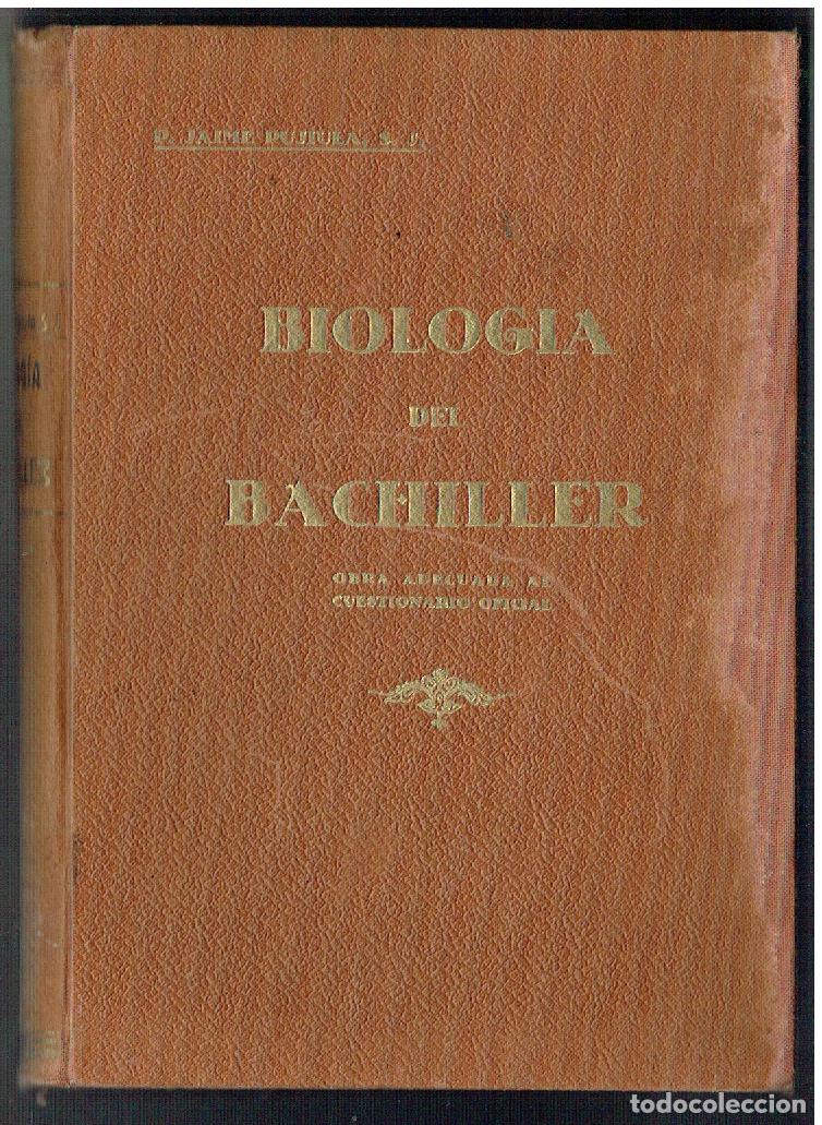 Libros de segunda mano: BIOLOG&Iacute;A DEL BACHILLER . P. JAIME PUJIULA, S.J. EDT. RAZ&Oacute;N Y FE. 1929. (Z/33)