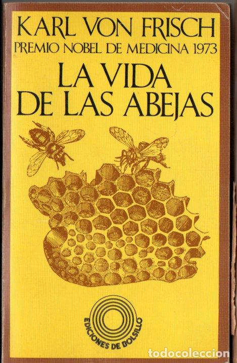 Libros de segunda mano: FRISCH : LA VIDA DE LAS ABEJAS (LABOR, 1980) APICULTURA