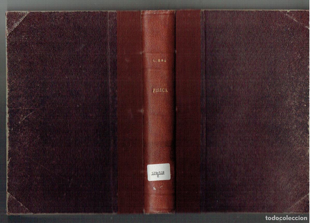 Libros de segunda mano de Ciencias: F&Iacute;SICA. LUIS BR&Uacute; VILLASECA. CATEDRATICO UNIV. SEVILLA. 3&ordf; EDC. 1949. (Z/33)
