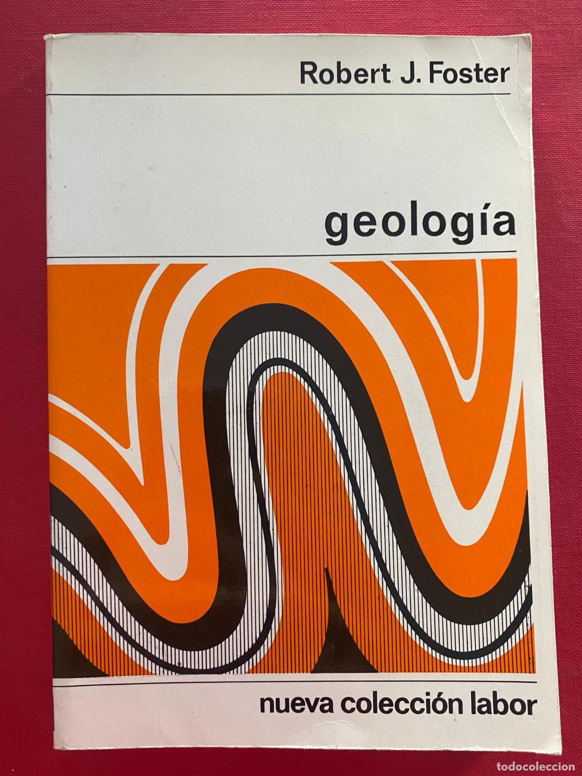 Libros de segunda mano: GEOLOG&Iacute;A ROBERT J. FOSTER. Ed.Labor