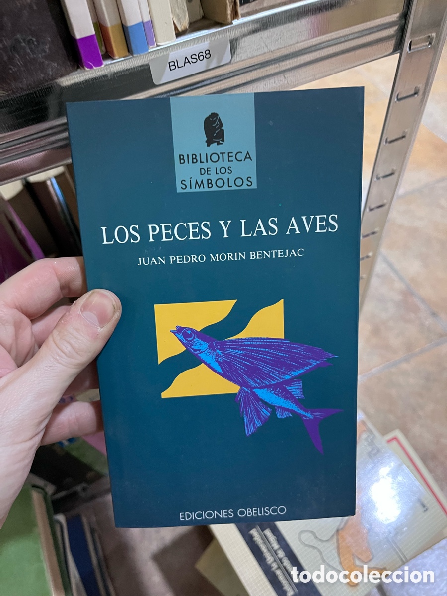 Libros de segunda mano: Blas68 LOS PECES Y LAS AVES JUAN PEDRO MORIN BENTEJAC