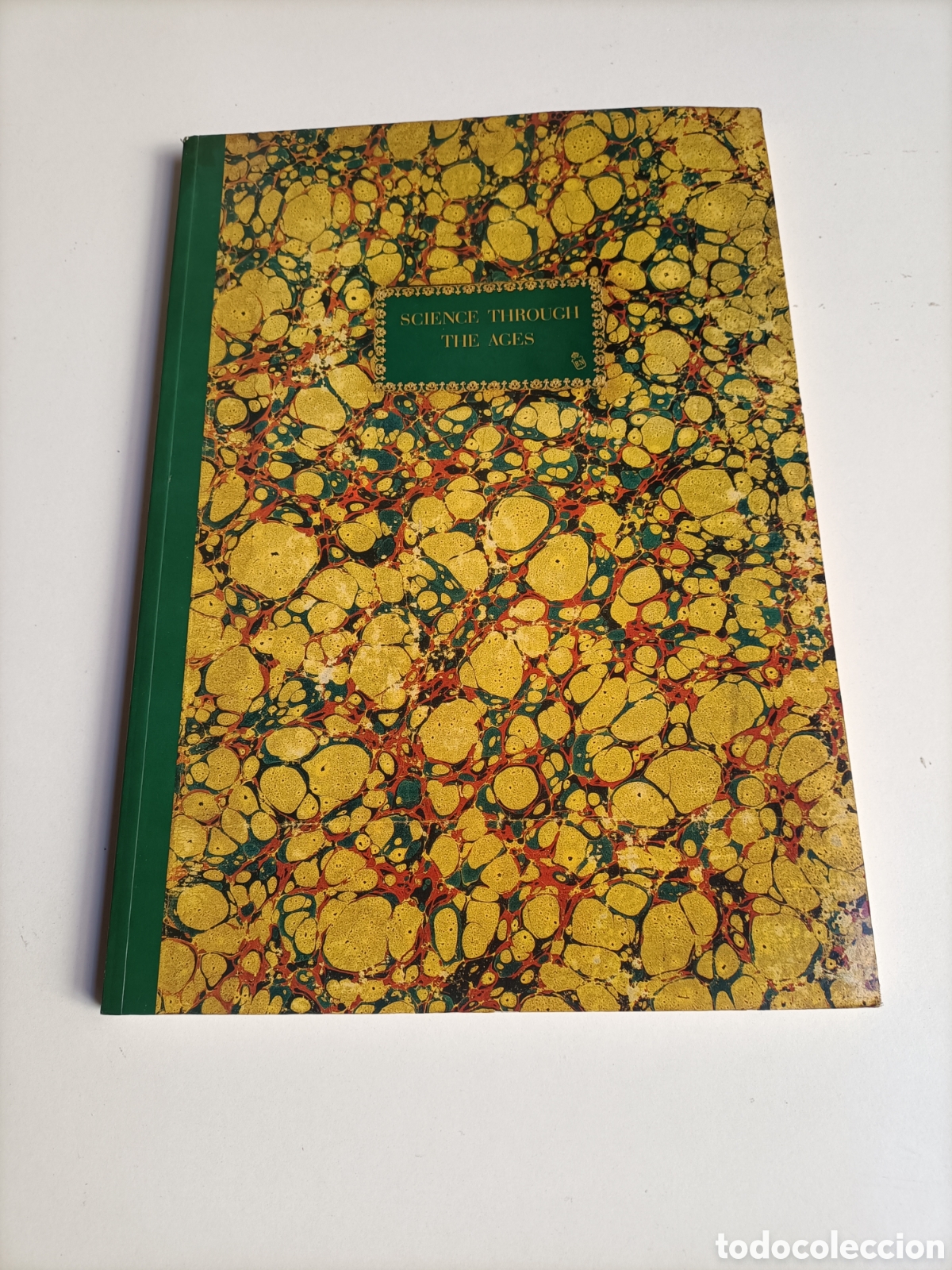 Libros de segunda mano de Ciencias: Science through the ages. Texto ingl&eacute;s. La ciencia a trav&eacute;s de las &eacute;pocas exposici&oacute;n