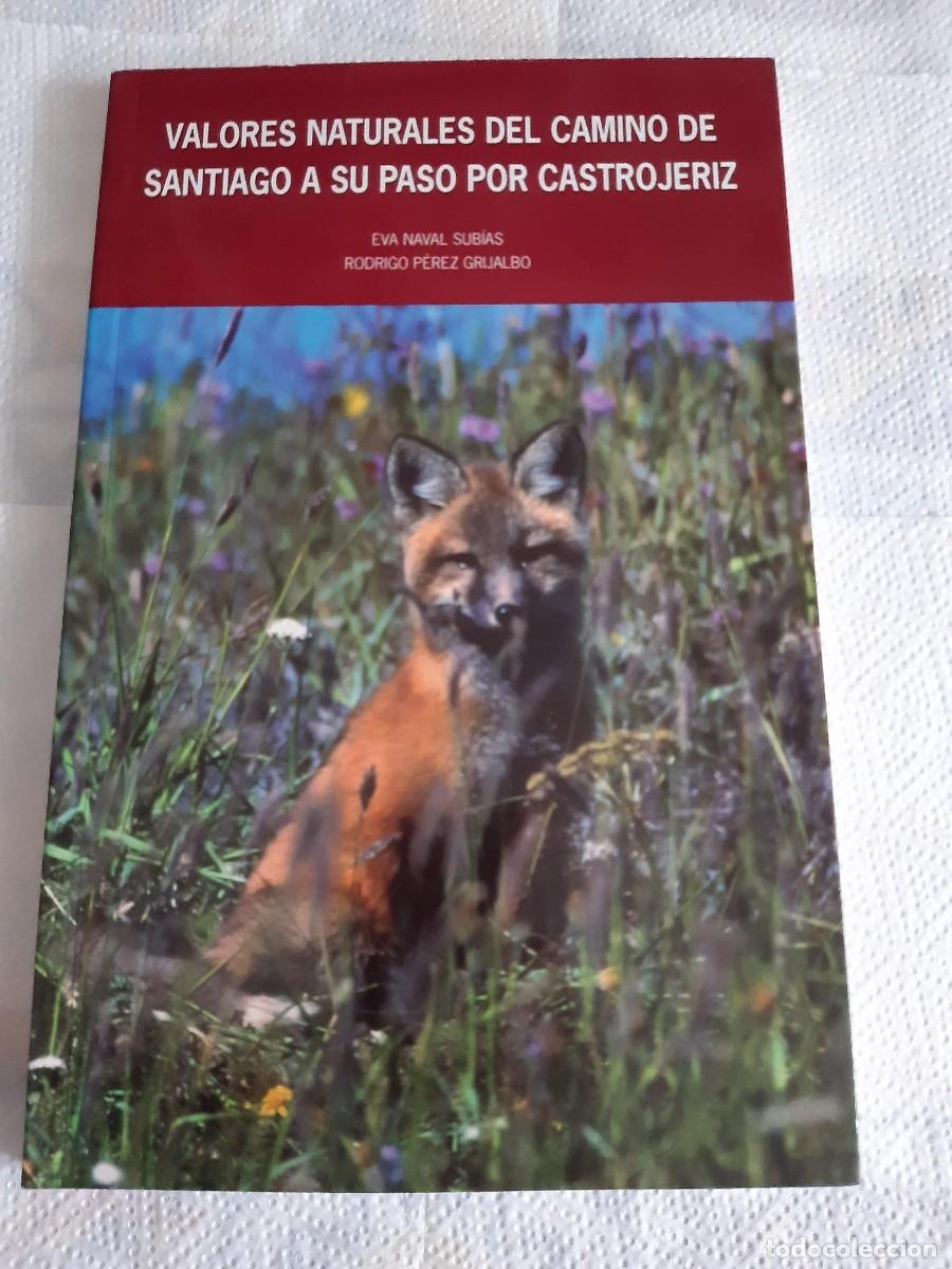 Libros de segunda mano: Valores naturales del Camino de Santiago a su paso por Castrojeriz - Naval Sub&iacute;as, Eva BIOLOGIA