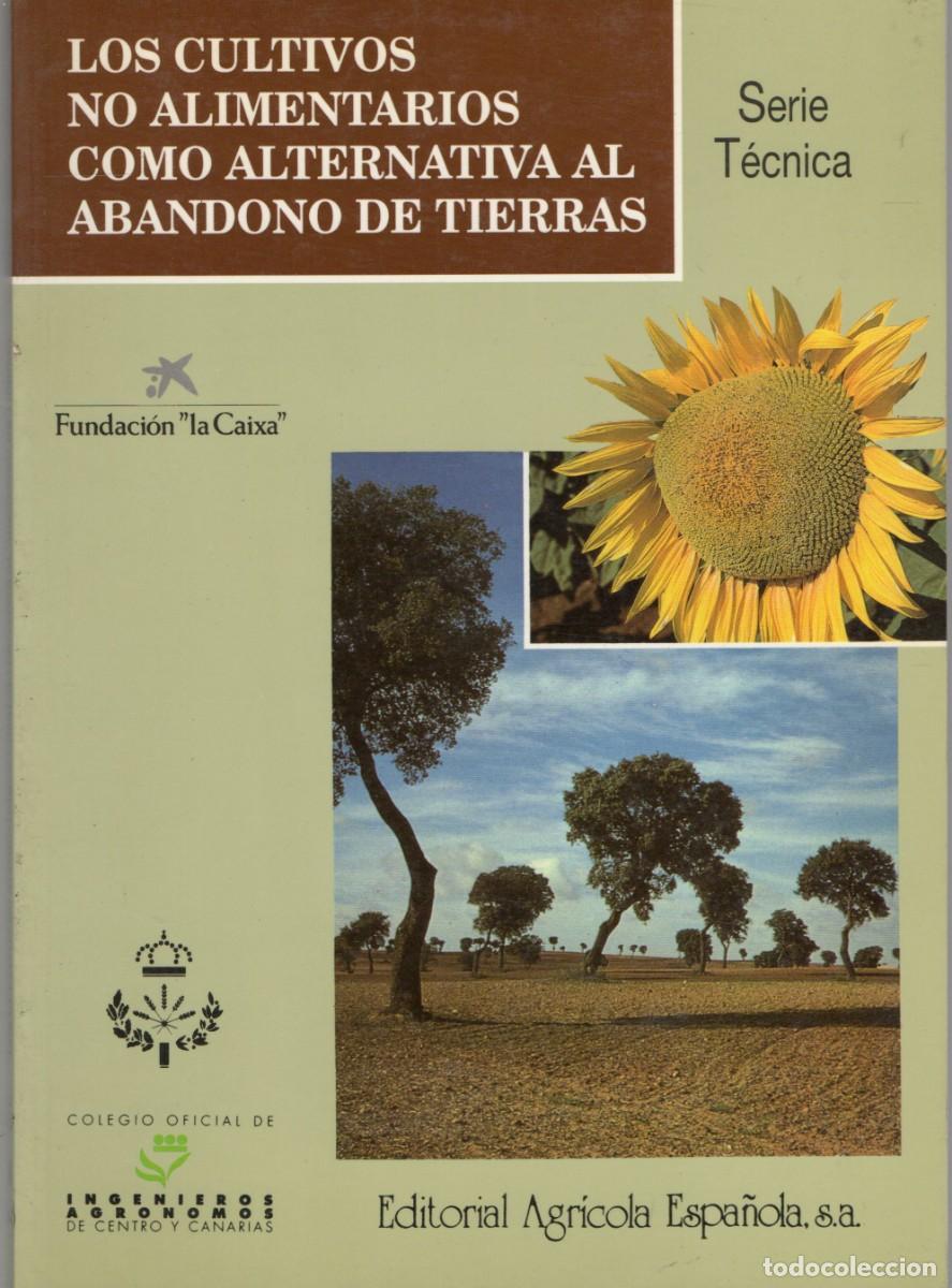 Libros de segunda mano: LOS CULTIVOS NO ALIMENTARIOS COMO ALTERNATIVA AL ABANDONO DE TIERRAS VV.AA. GYA-083