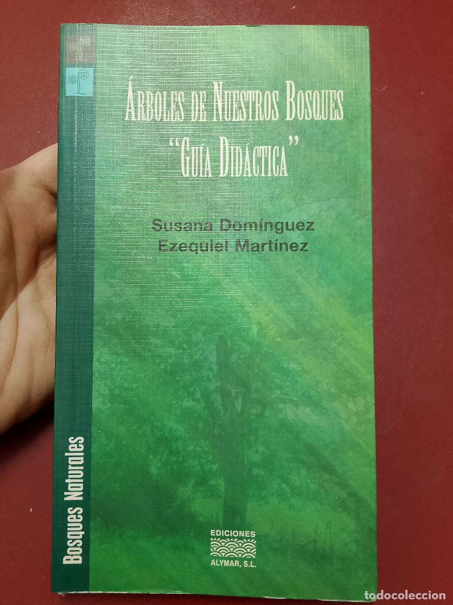 Libros de segunda mano: Susana Dom&iacute;nguez y Ezequiel Mart&iacute;nez: &Aacute;rboles de nuestros bosques. Gu&iacute;a did&aacute;ctica (Ediciones AlyMar