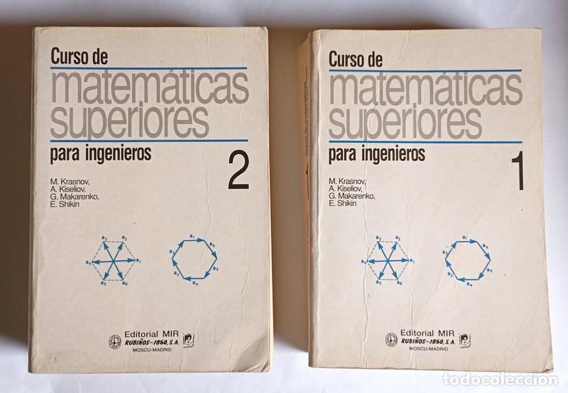 Libros de segunda mano de Ciencias: CURSO DE MATEMATICAS SUPERIORES PARA INGENIEROS - DOS TOMOS - M. KRASNOV Y OTROS - EDIT. MIR. MOSCU