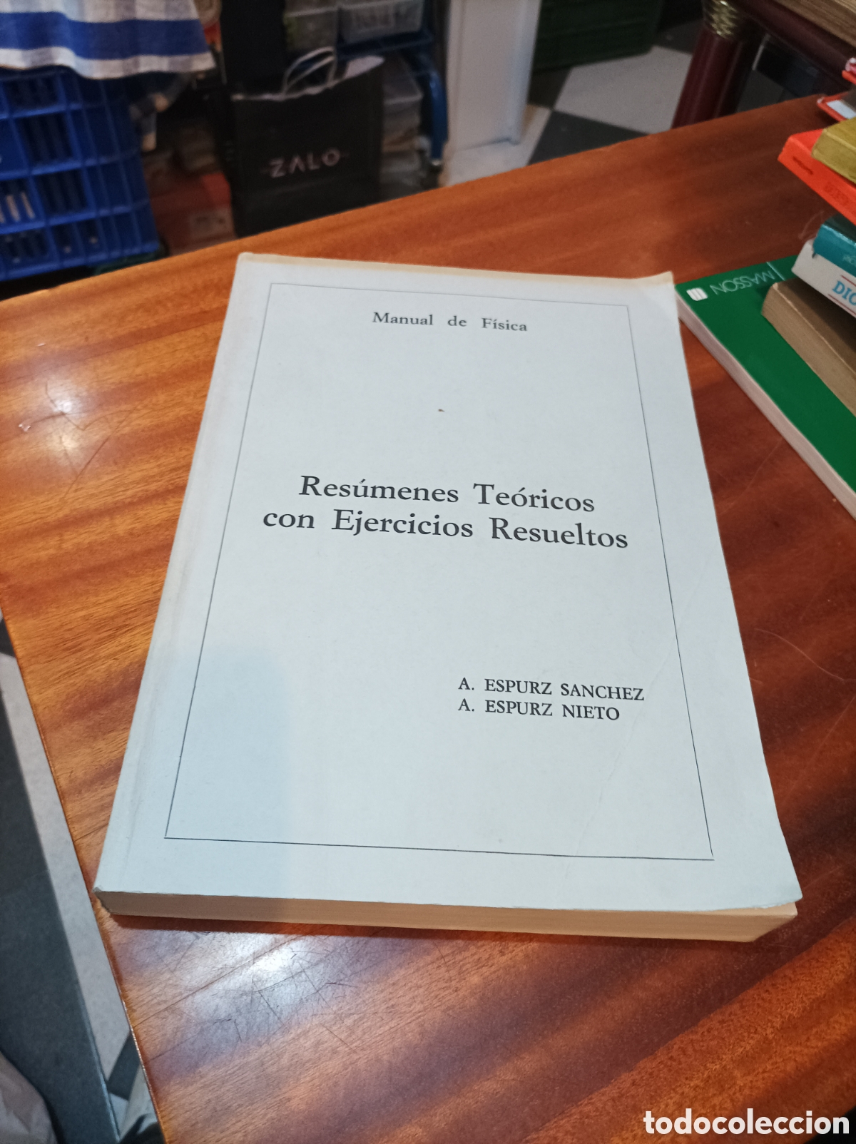 Libros de segunda mano de Ciencias: MANUAL DE F&Iacute;SICA . RES&Uacute;MENES TE&Oacute;RICOS CON EJERCICIOS RESUELTOS.ESPURZSANCHEZ./ESPURZ NIETO.1984