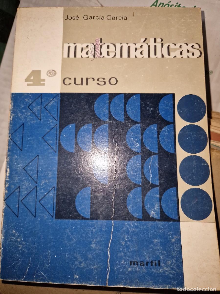 Libros de segunda mano de Ciencias: MATEMATICAS 4 CURSO BACHILLERATO , DE JOSE GARCIA GARCIA