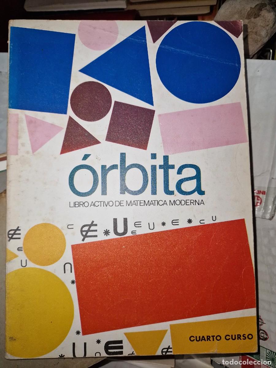 Libros de segunda mano de Ciencias: &Oacute;RBITA LIBRO ACTIVO DE MATEMATICA MODERNA CUARTO CURSO - SANTILLANA