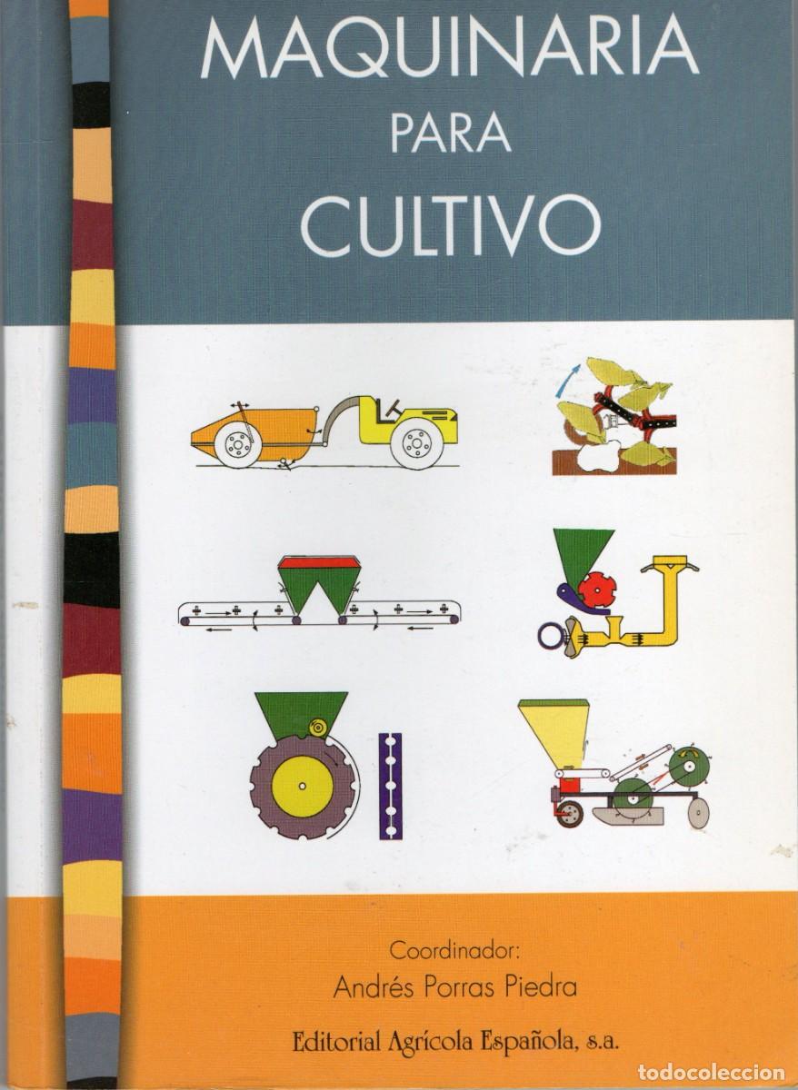 Libros de segunda mano: MAQUINARIA PARA CULTIVO. PORRAS PIEDRAS, ANDRES GYA-087
