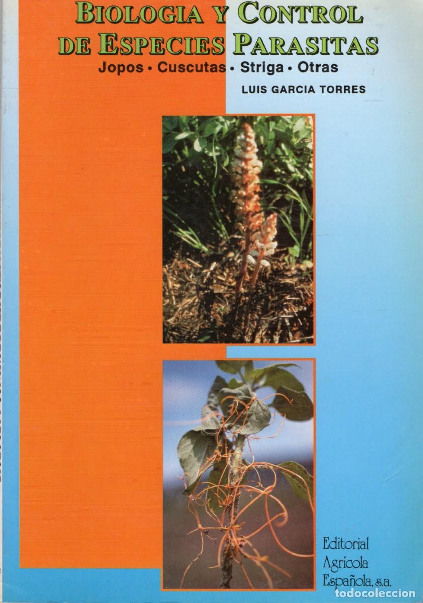 Libros de segunda mano: BIOLOGIA Y CONTROL DE ESPECIES PARASITAS. GARCIA TORRES, LUIS BIO-0019