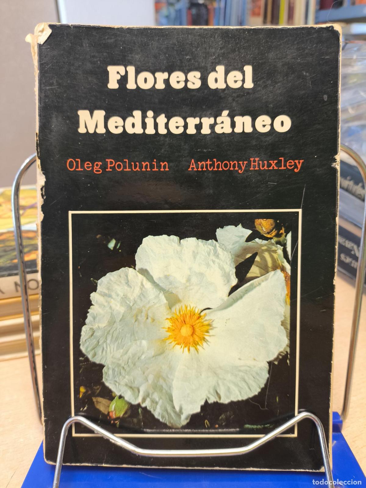 Libros de segunda mano: FLORES DEL MEDITERRANEO - OLEG POLUNIN, ANTHONY HUXLEY - BLUME - Oleg Polunin, Anthony Huxley
