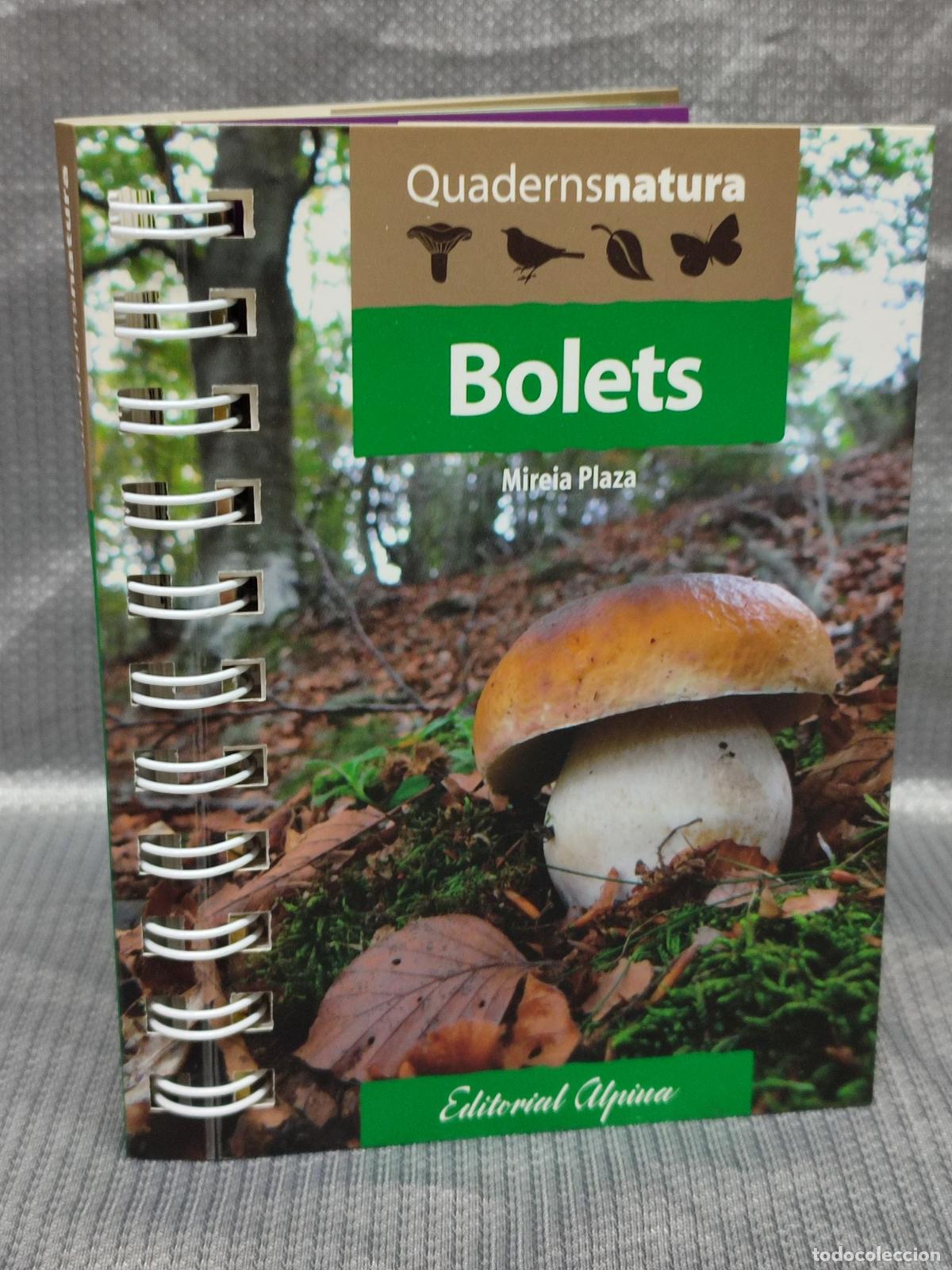Libros de segunda mano: BOLETS. MIREIA PLAZA. QUADERNS NATURA. ED. ALPINA. 2021 (GUIA DE MANO)
