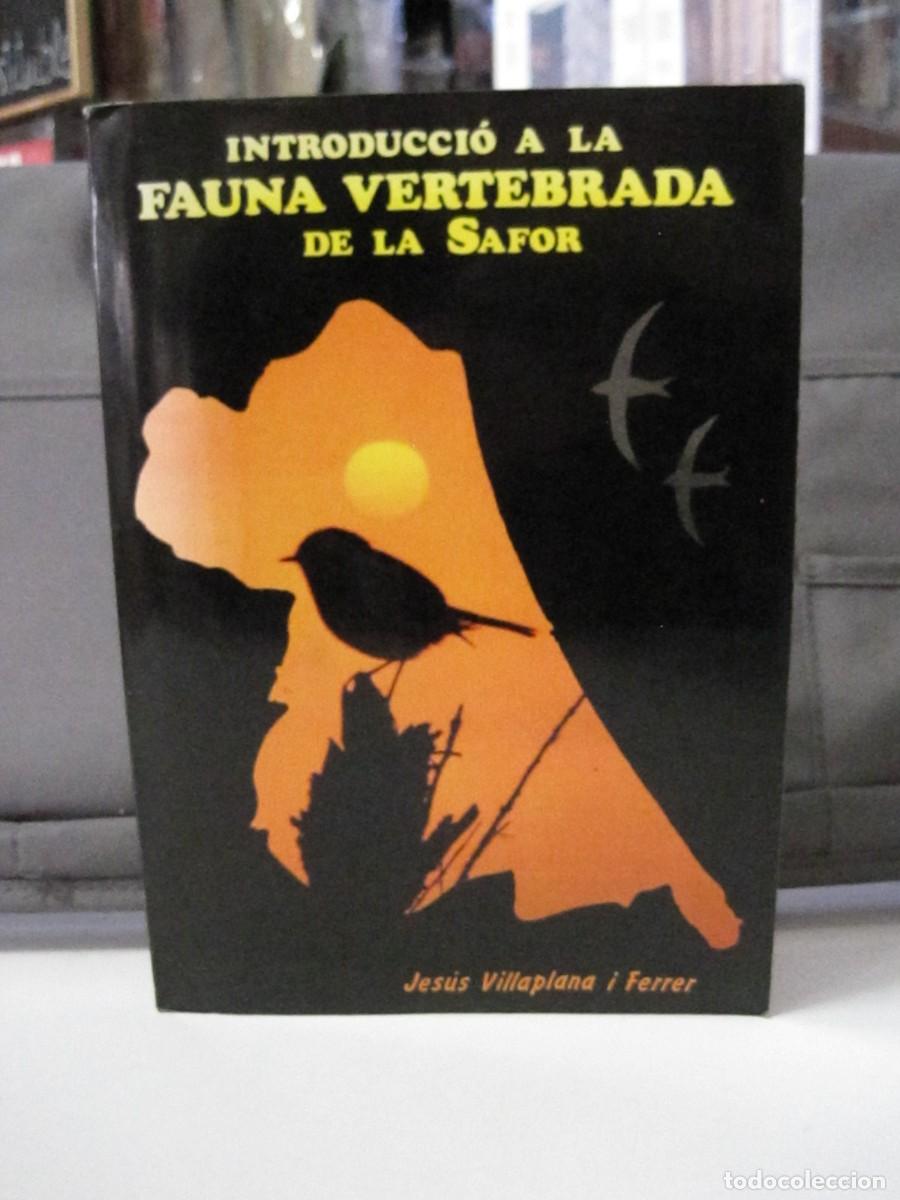 Libros de segunda mano: INTRODUCCI&Oacute; A LA FAUNA VERTEBRADA DE LA SAFOR. JES&Uacute;S VILLAPLANA I FERRER. 1988. EN VALENCIANO.