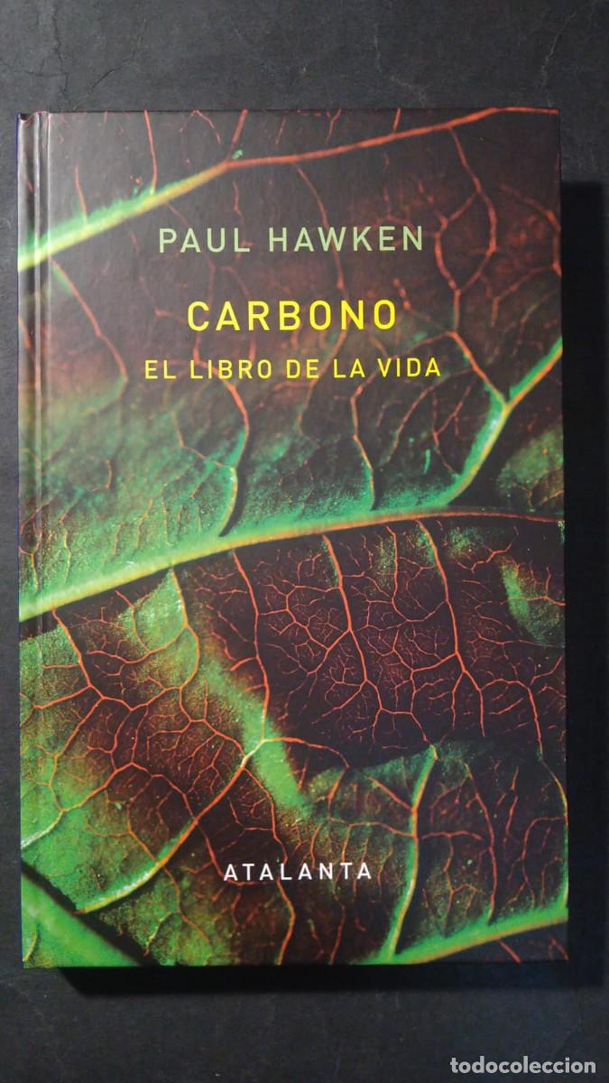 Libros de segunda mano: CARBONO. EL LIBRO DE LA VIDA - PAUL HAWKEN