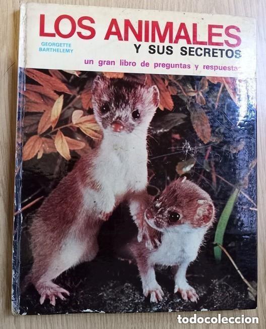 Libros de segunda mano: LOS ANIMALES Y SUS SECRETOS -VER FOTOS Y LEER DETALLES