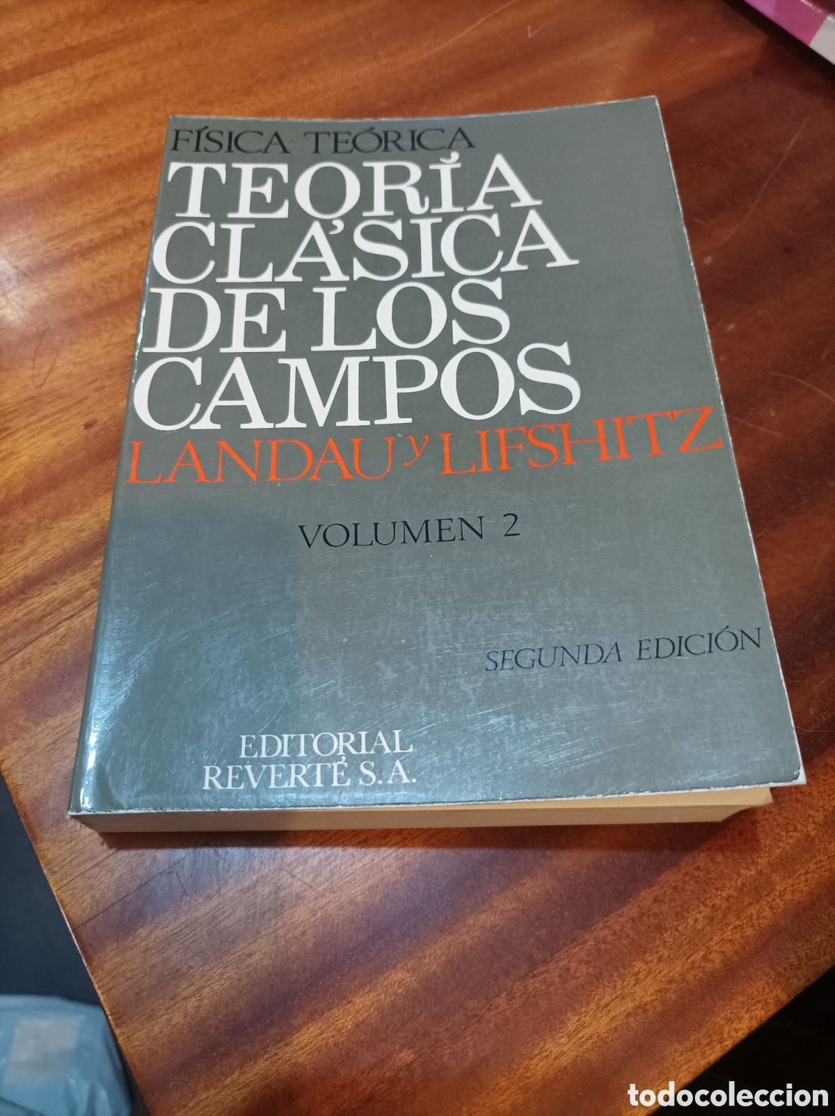 Libros de segunda mano de Ciencias: FISICA TEOR&Iacute;A CL&Aacute;SICA DE LOS CAMPOS.LANDAU/LIFSHITZ.VOLUMEN2.EDITORIAL REVERT&Eacute; 1973