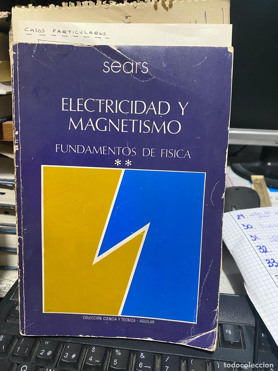 Libros de segunda mano de Ciencias: electricidad y magnetismo, fundamentos de fisica, est. Sears