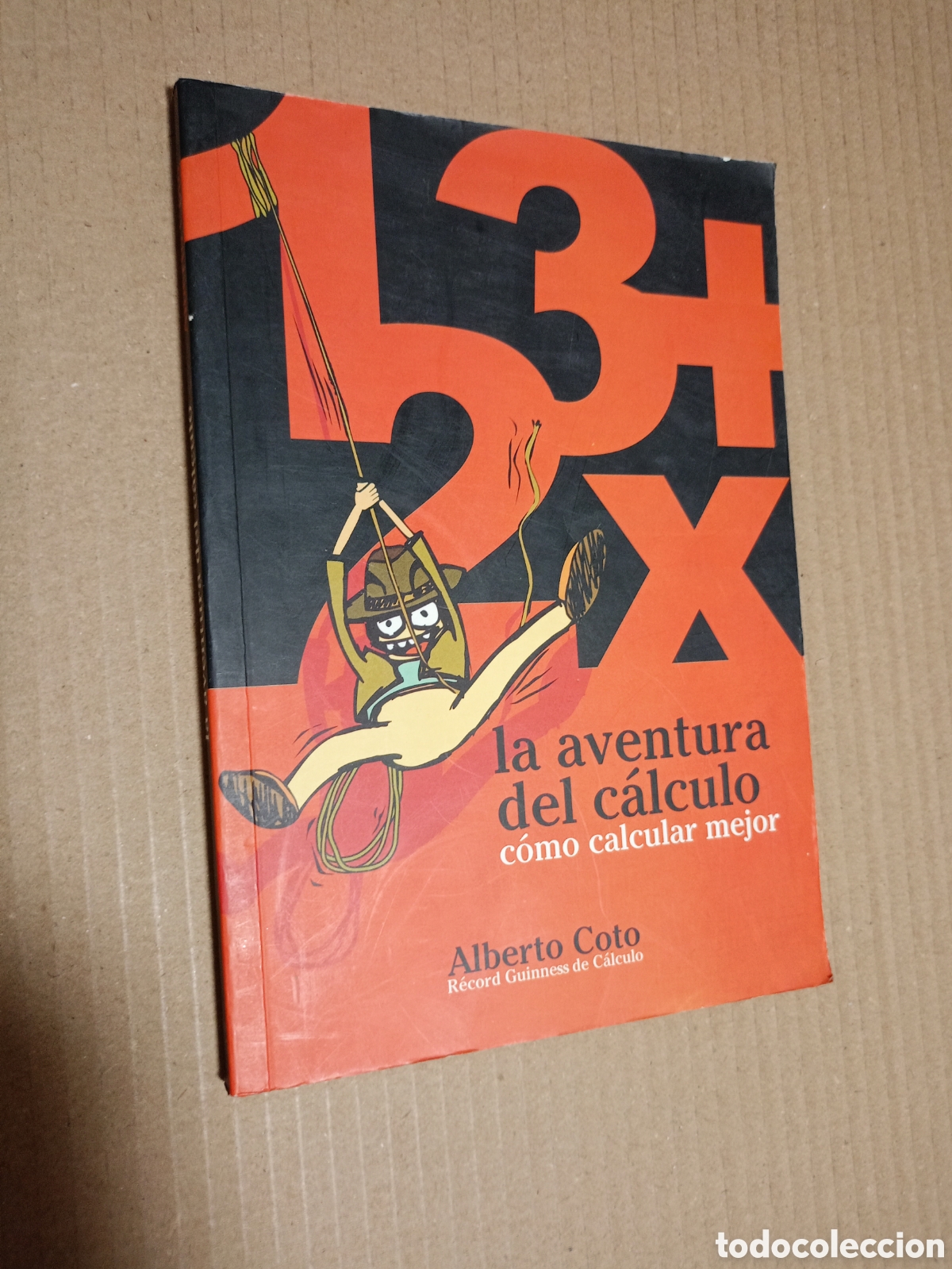 Libros de segunda mano de Ciencias: LA AVENTURA DEL CALCULO - COMO CALCULAR MEJOR - ALBERTO COTO