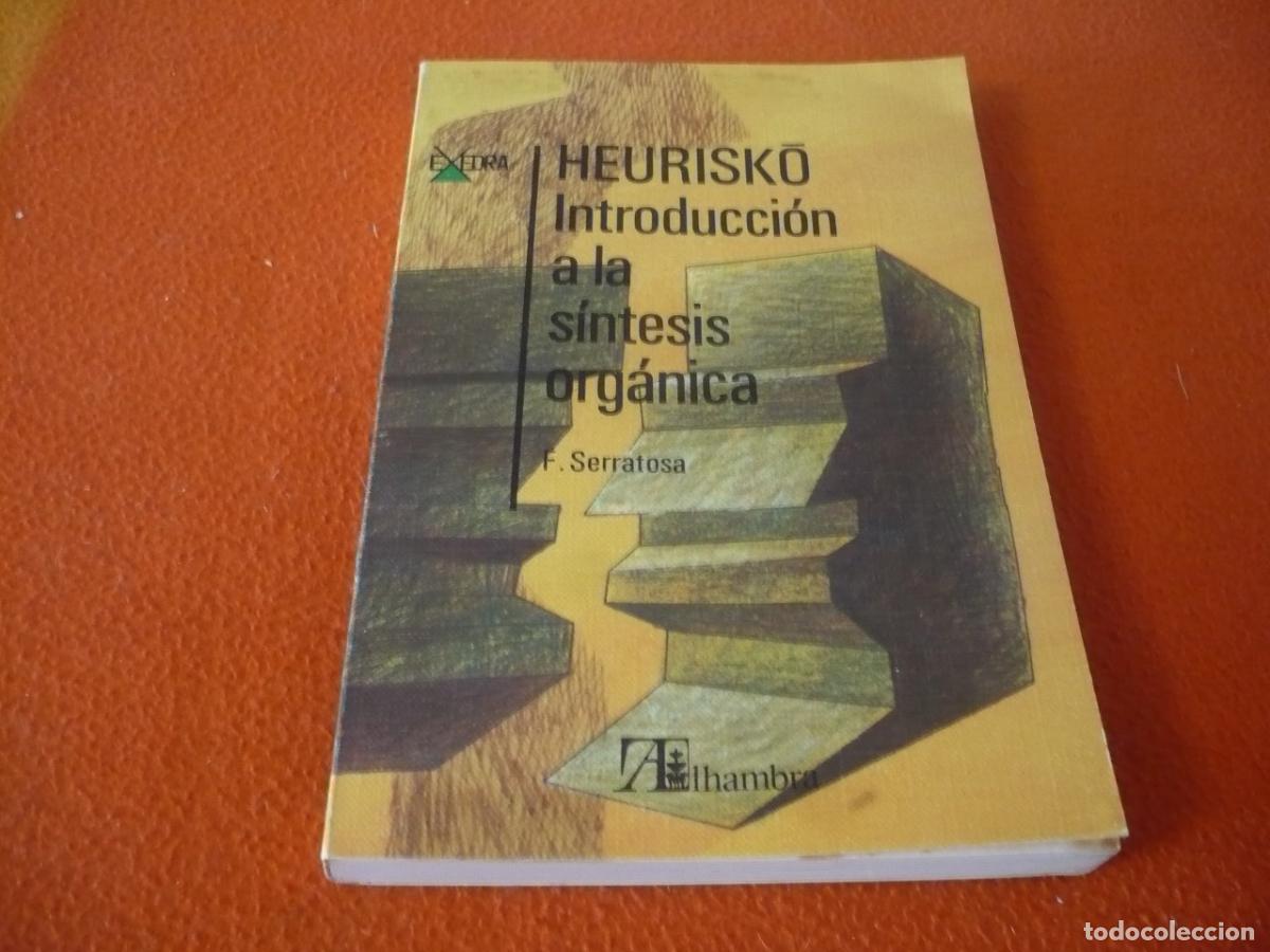 Libros de segunda mano de Ciencias: HEURISKO INTRODUCCION A LA SINTESIS ORGANICA ( SERRATOSA ) QUIMICA METODOLOGIA CIENCIA