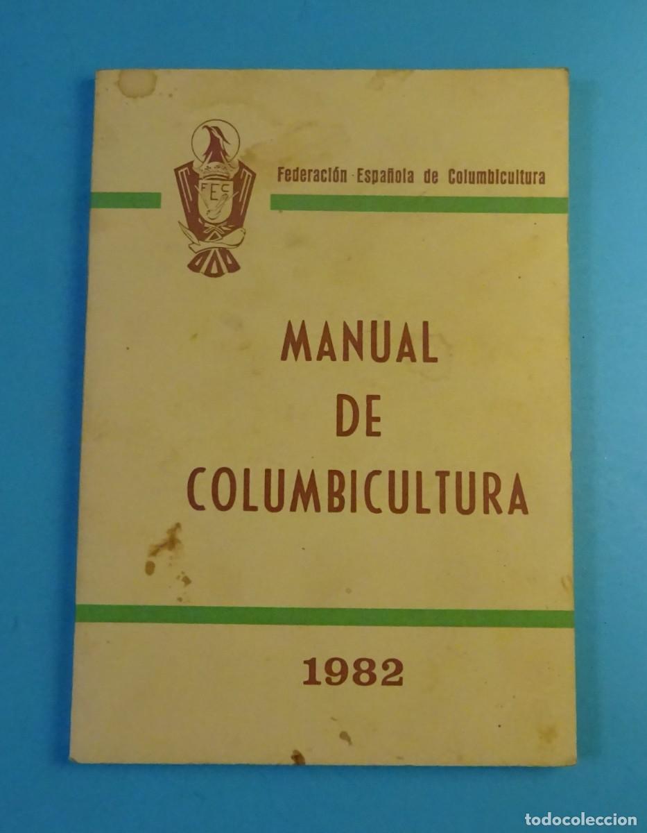 Libros de segunda mano: MANUAL DE COLOMBICULTURA. 1982. FEDERACI&Oacute;N ESPA&Ntilde;OLA DE COLUMBICULTURA