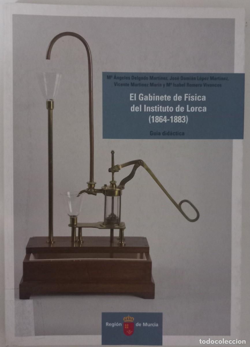Libros de segunda mano de Ciencias: El Gabinete de F&iacute;sica del Instituto de Lorca (1864-1883), VV.AA.
