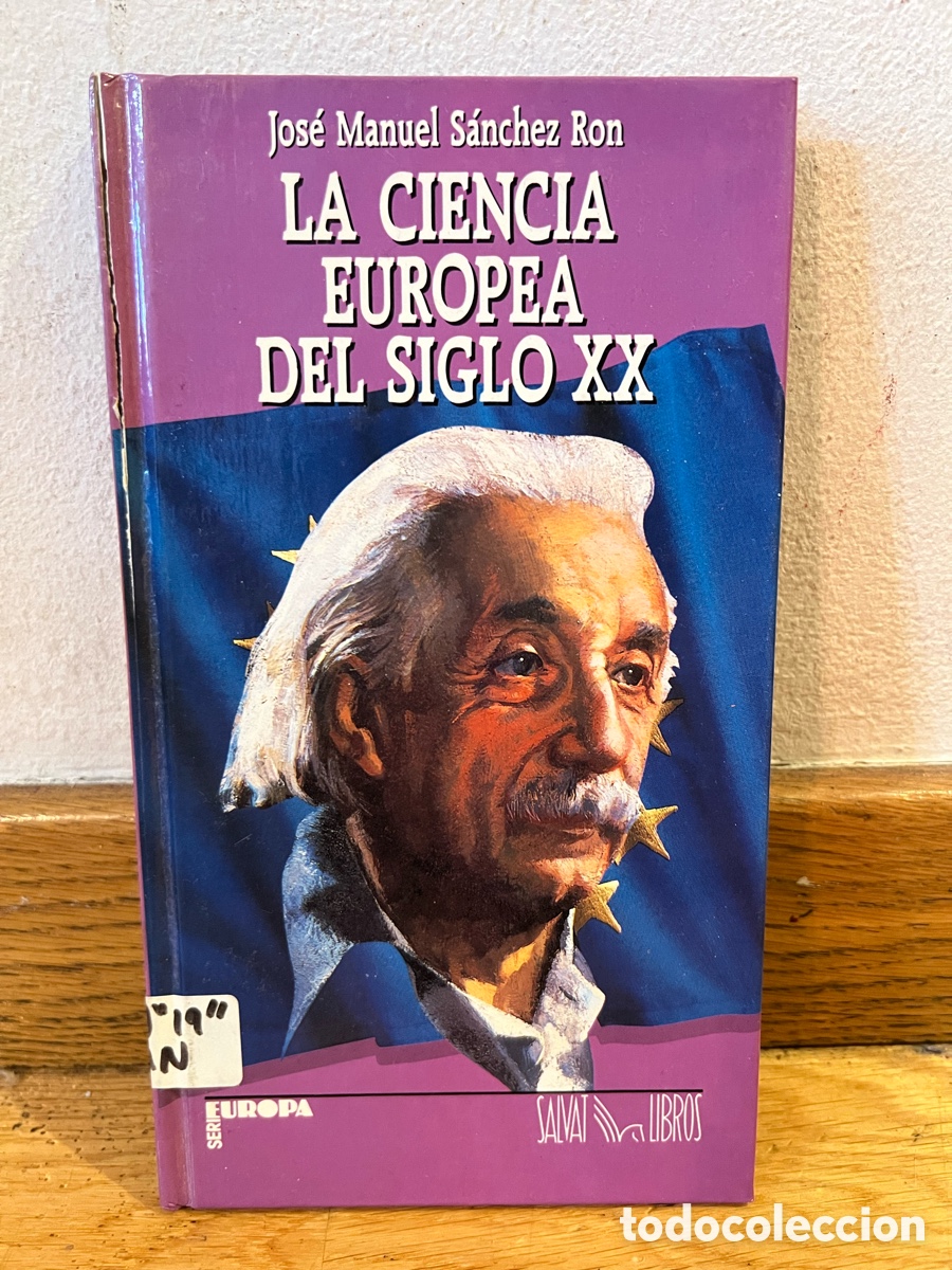 Libros de segunda mano de Ciencias: Jos&eacute; Manuel S&aacute;nchez Ron LA CIENCIA EUROPEA DEL SIGLO XX