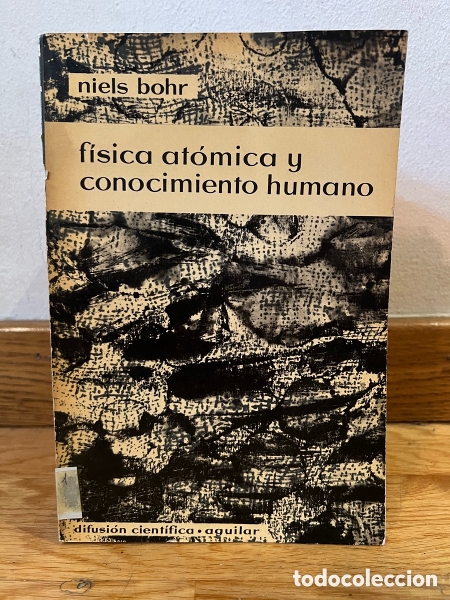 Libros de segunda mano de Ciencias: f&iacute;sica at&oacute;mica y conocimiento humano niels bohr