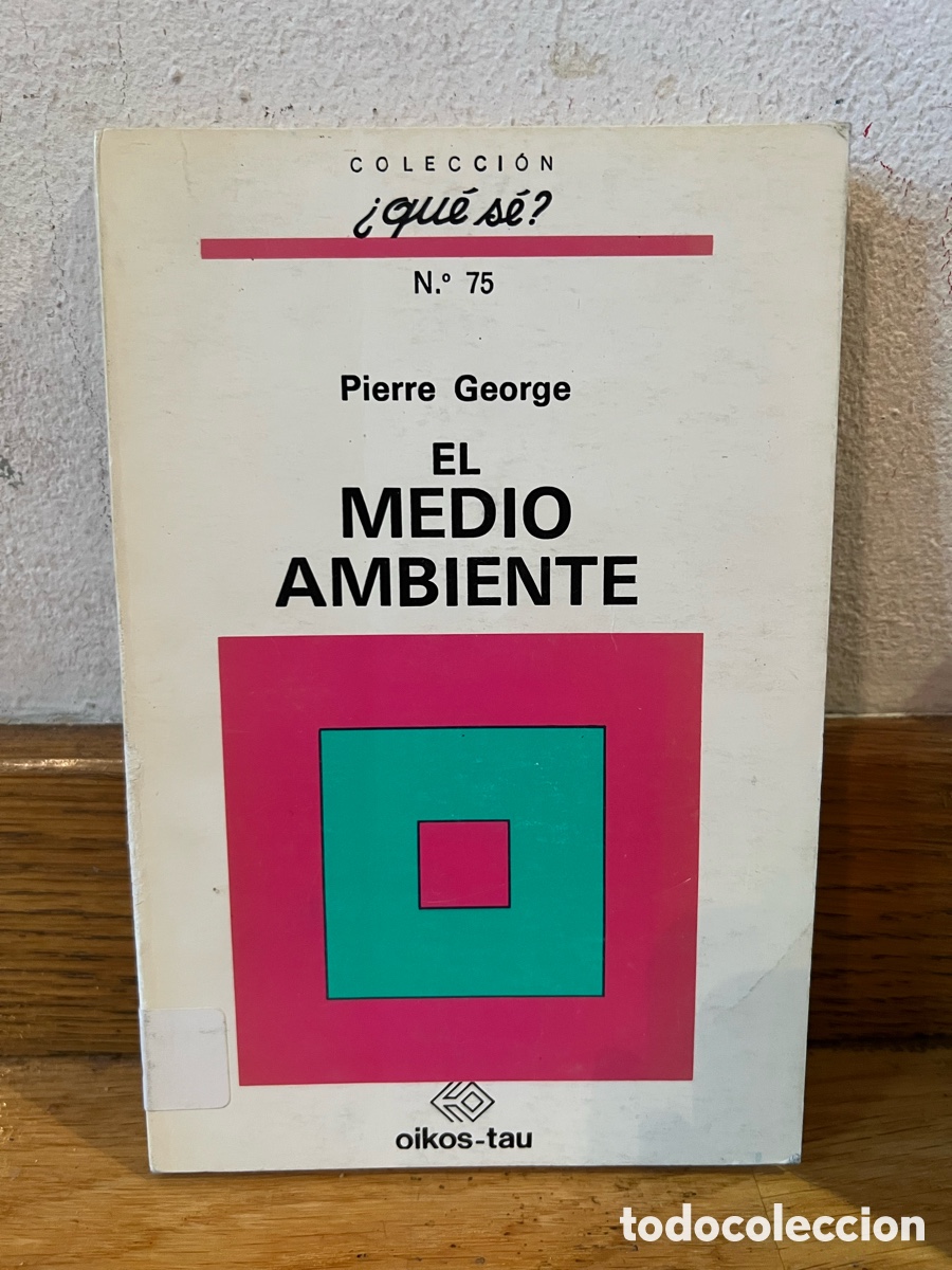 Libros de segunda mano: COLECCI&Oacute;N &iquest;qu&eacute; s&eacute;? N.&deg; 75 Pierre George EL MEDIO AMBIENTE