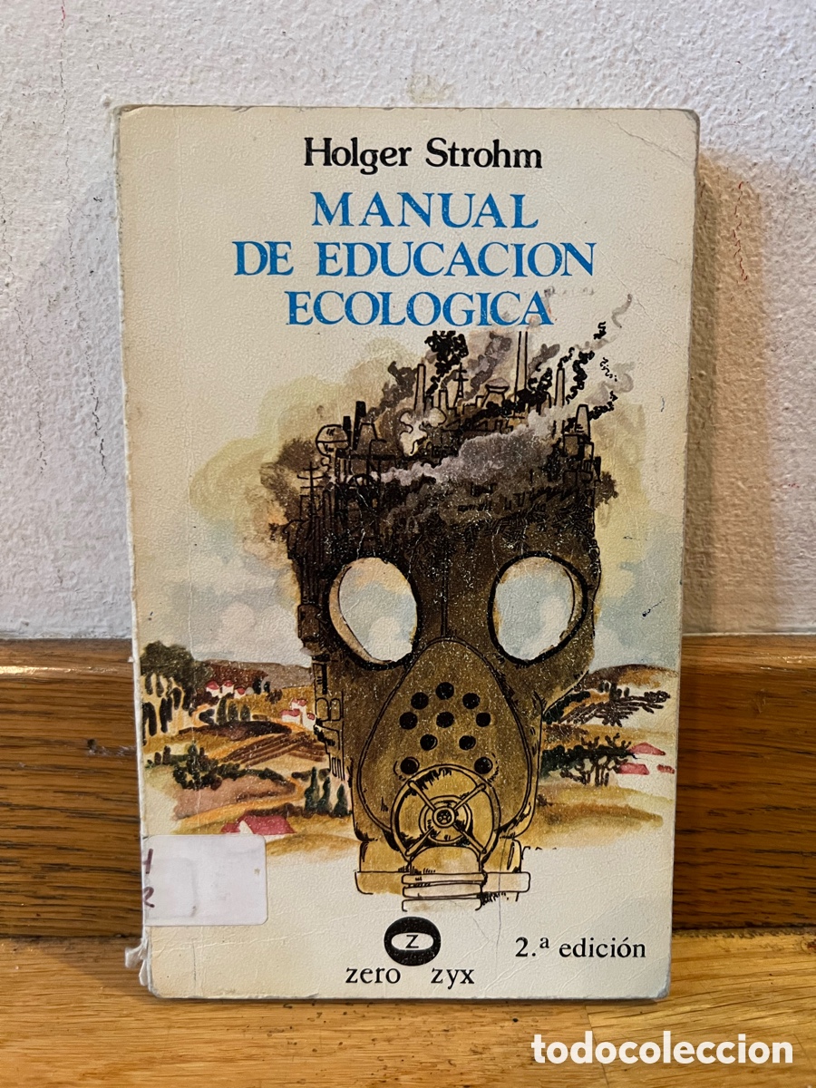 Libros de segunda mano: Holger Strohm MANUAL DE EDUCACION ECOLOGICA