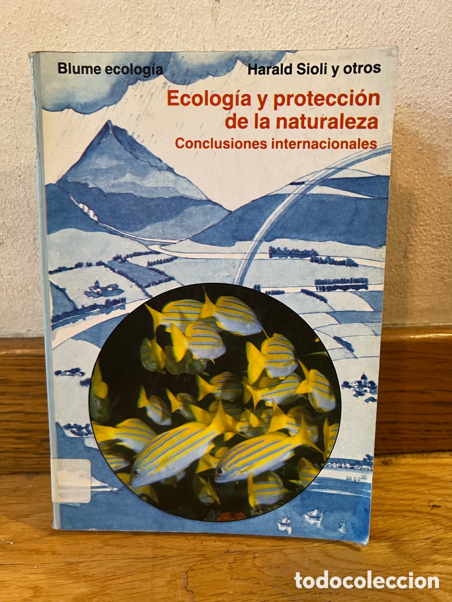 Libros de segunda mano: Harald Sioli y otros Ecolog&iacute;a y protecci&oacute;n de la naturaleza Conclusiones internacionales
