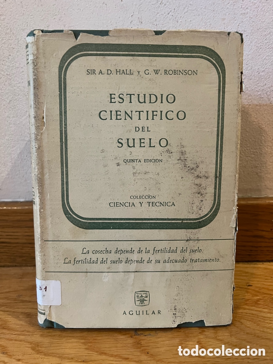 Libros de segunda mano: SIR A. D. HALL y G. W. ROBINSON ESTUDIO CIENTIFICO DEL SUELO
