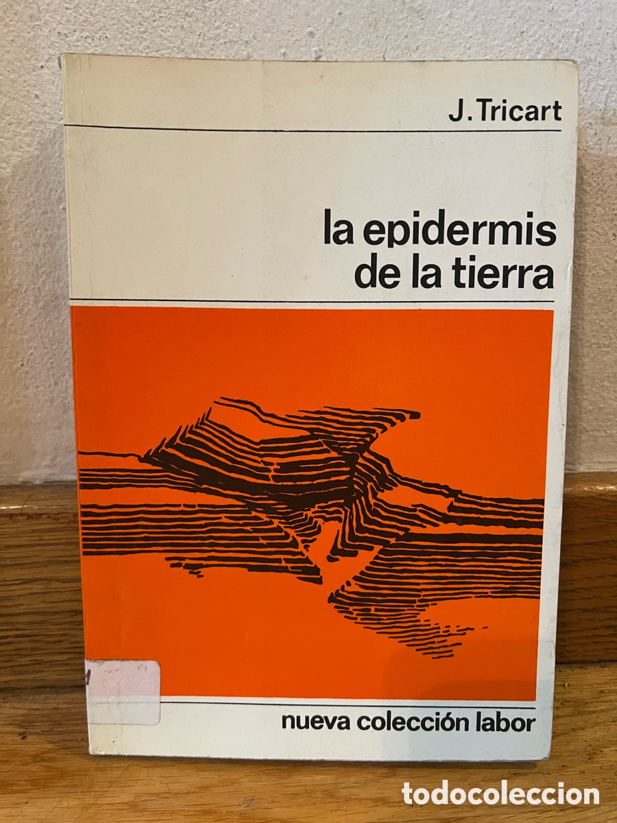 Libros de segunda mano: J. Tricart la epidermis de la tierra - Foto 1