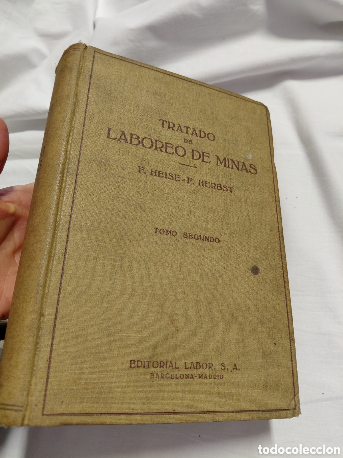 Libros de segunda mano: TRATADO DE LABOREO DE MINAS.F.HEISE-F.HERBST.TOMO SEGUNDO.EDITORIAL LABOR