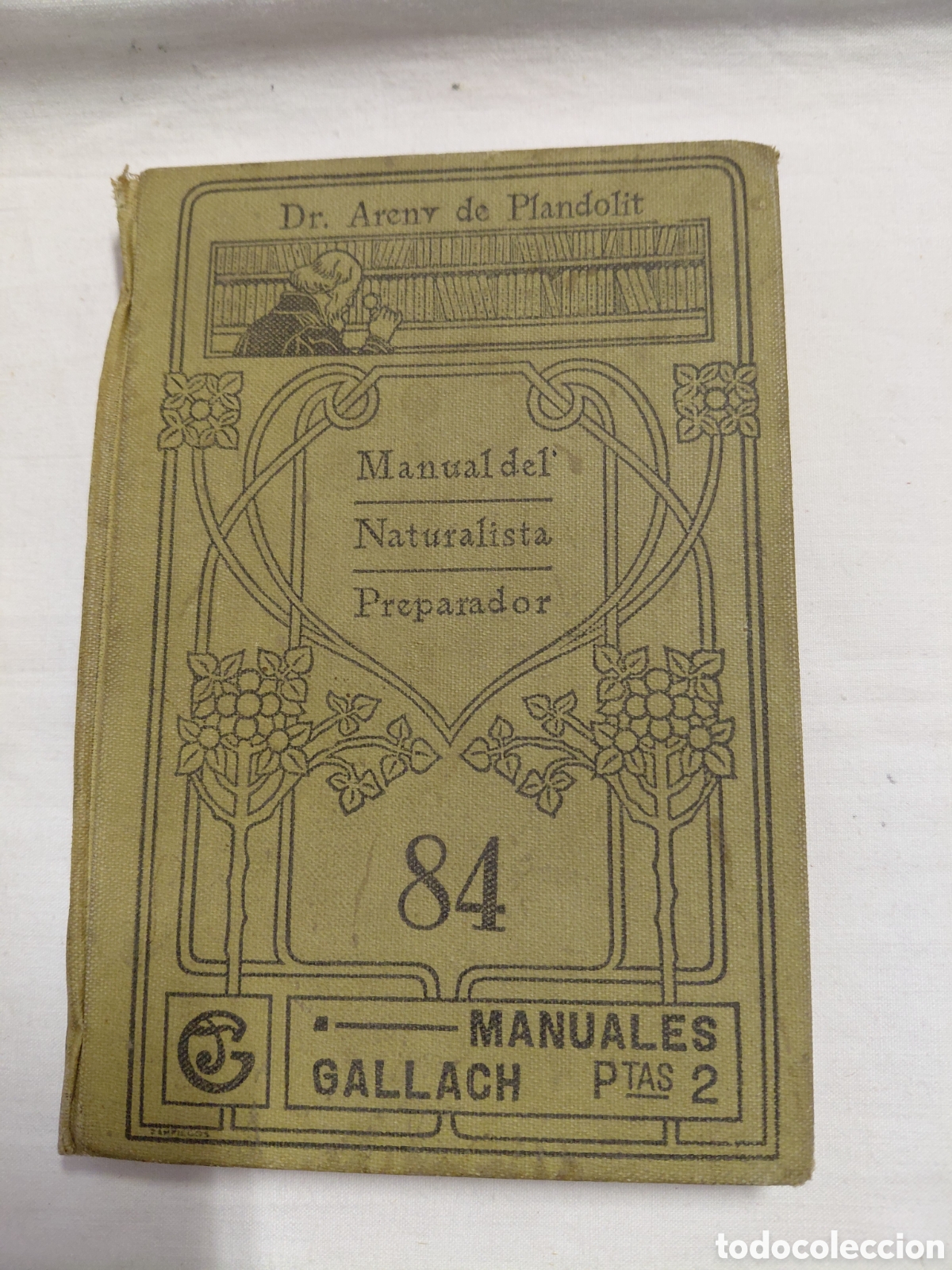 Libros de segunda mano: MANUAL DEL NATURALISTA PREPARADOR.DR.ARENY DE PLANDOLIT.MANUALES GALLACH