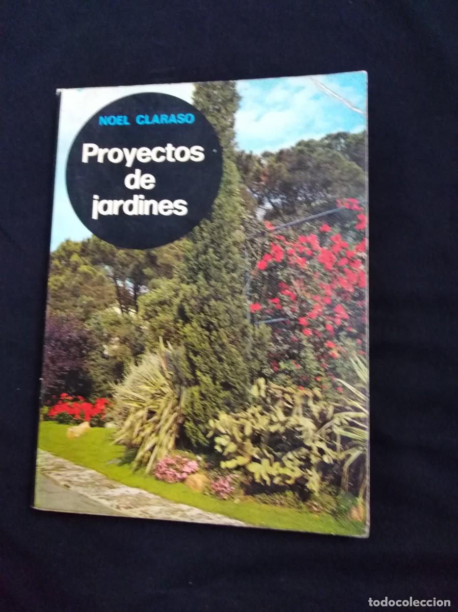 Libros de segunda mano: libro Proyectos de Jardines - Noel Claraso - 1973 - Foto 1