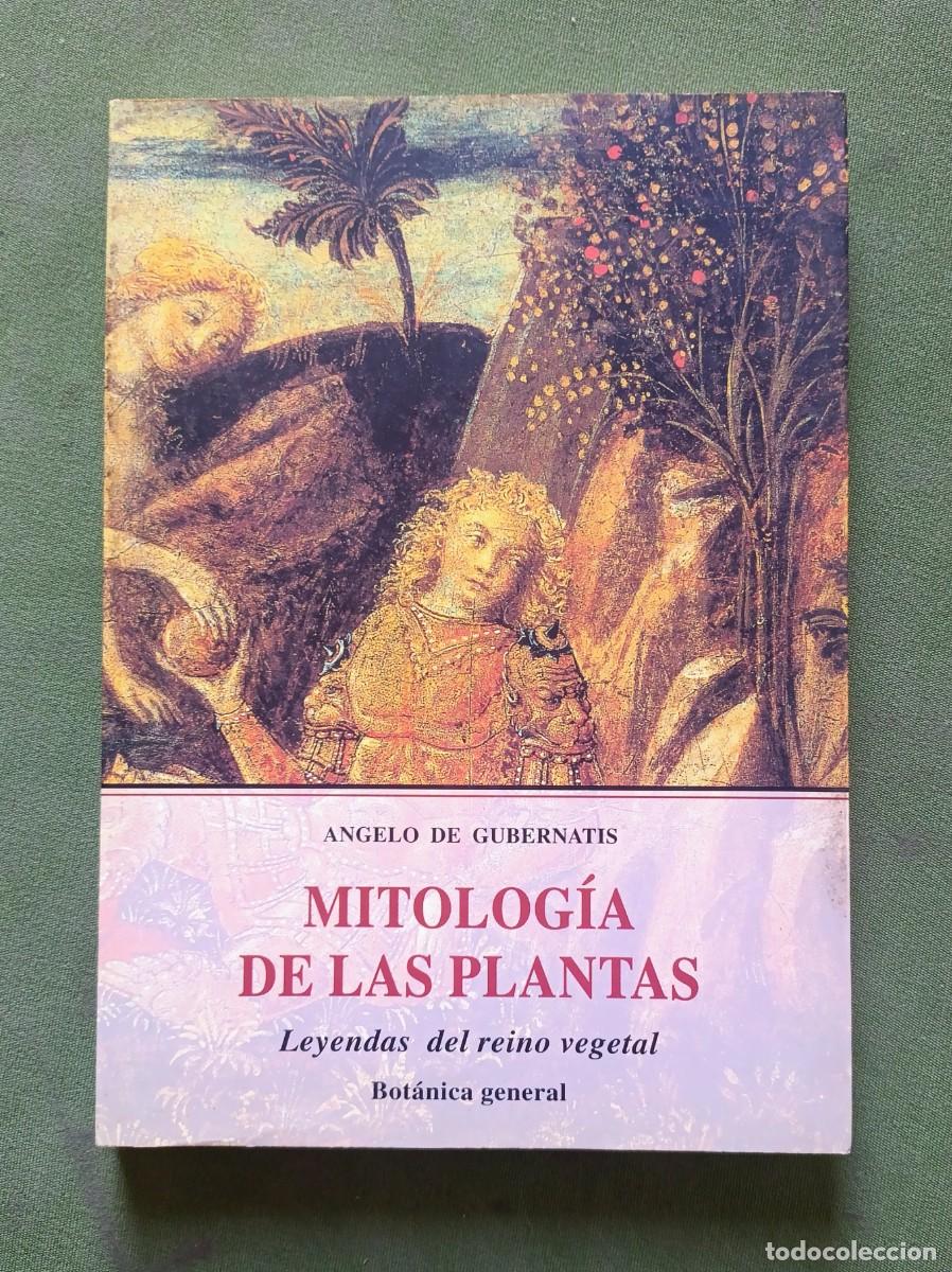 Libros de segunda mano: MITOLOGIA DE LAS PLANTAS - LEYENDAS DEL REINO VEGETAL - BOT&Aacute;NICA GENERAL- &Aacute;NGELO DE GUBERNATIS - D20