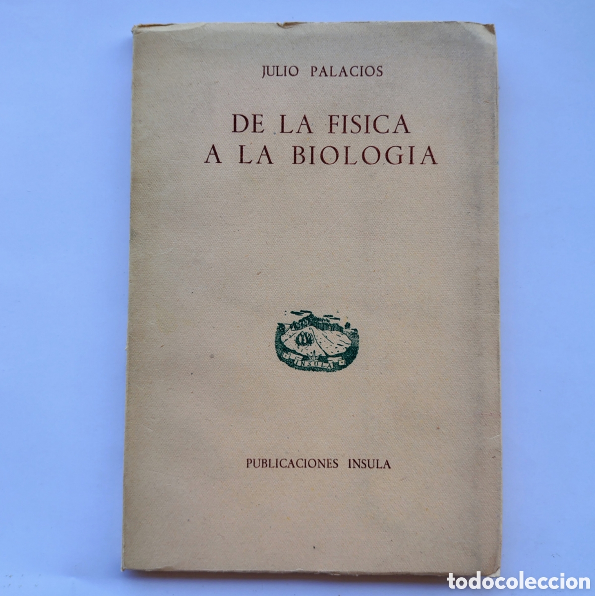 Libros de segunda mano: De la f&iacute;sica a la biolog&iacute;a &mdash; Julio Palacios Ilustraciones de Julio Garrido. Publicaciones &Iacute;nsula, Ma
