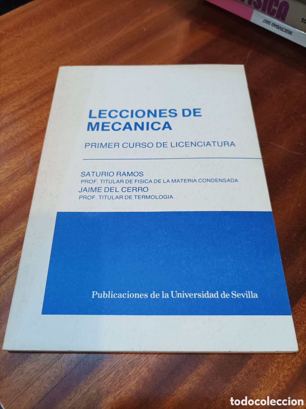 Libros de segunda mano de Ciencias: LECCIONES DE MEC&Aacute;NICA.PRIMER CURSO DE LICENCIATURA.SEVILLA.SATURIO RAMOS/JAIME DEL CERRO