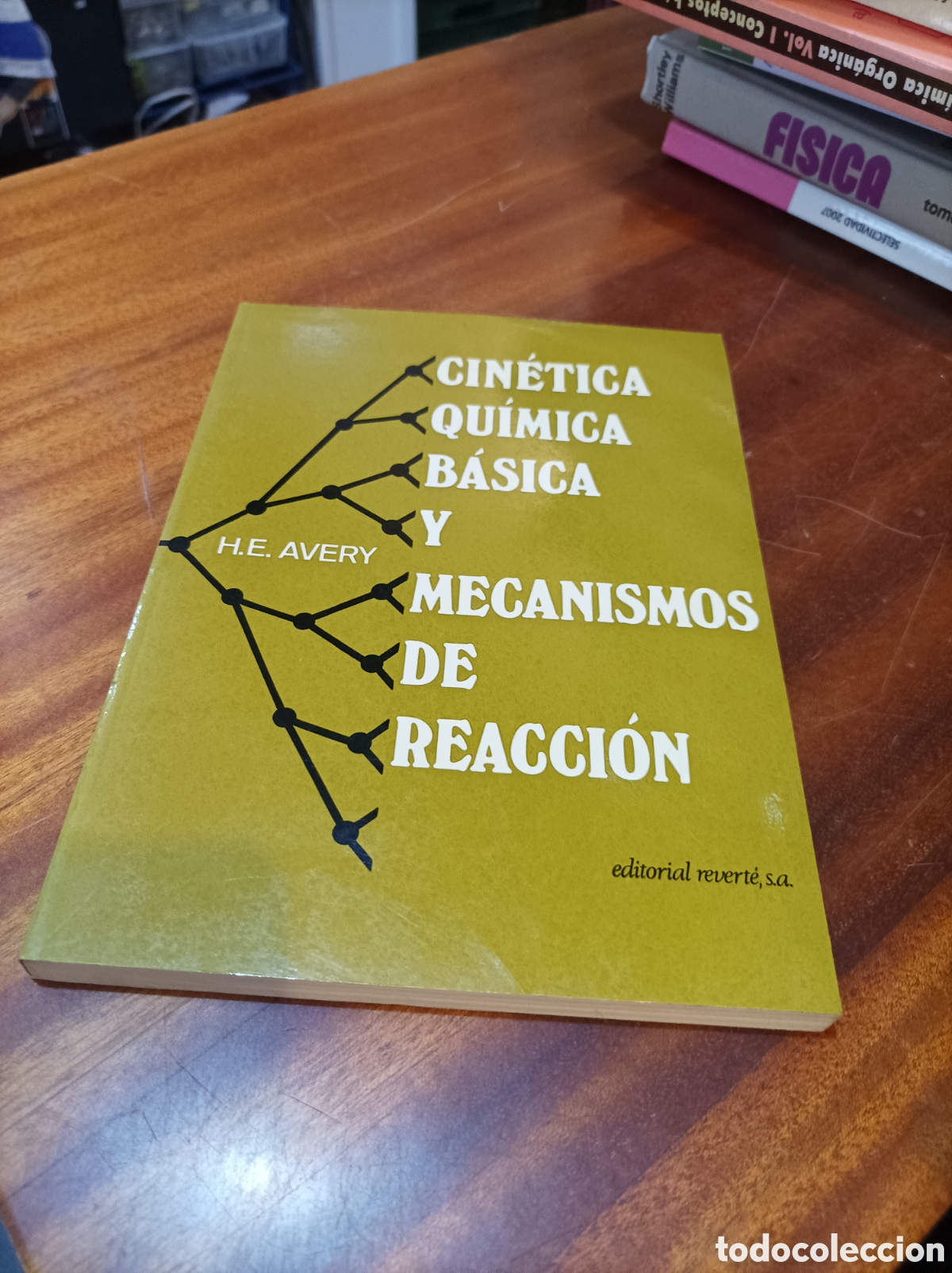 Libros de segunda mano de Ciencias: CIN&Eacute;TICA QU&Iacute;MICA B&Aacute;SICA Y MECANISMOS DE REACCI&Oacute;N.H.E.AVERY. EDITORIAL REVERTE.1977