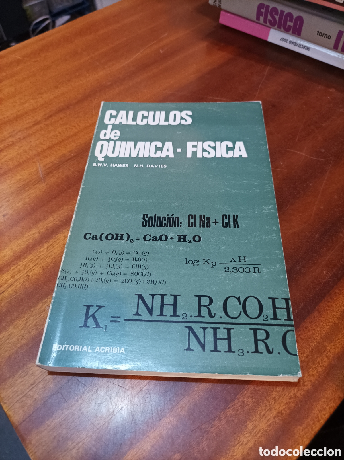 Libros de segunda mano de Ciencias: C&Aacute;LCULOS DE QU&Iacute;MICA- F&Iacute;SICA.B.W.V.HAWES/N.H.DAVIES..EDITORIAL ACRIBIA.